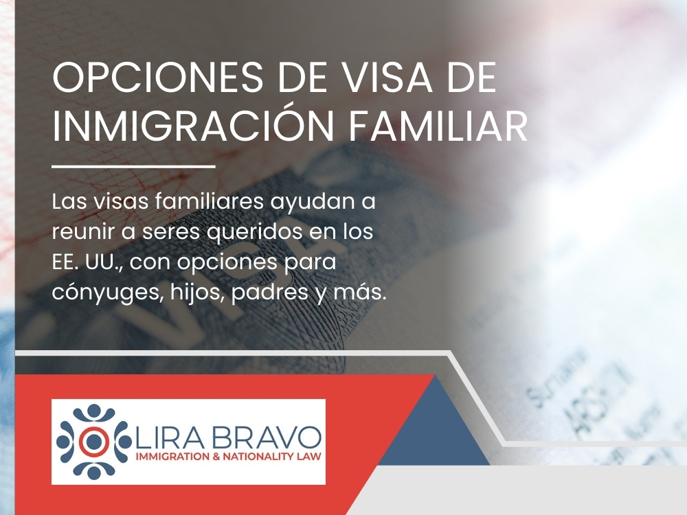 Opciones de visa de inmigración familiar - Liro Bravo Law, PLLC