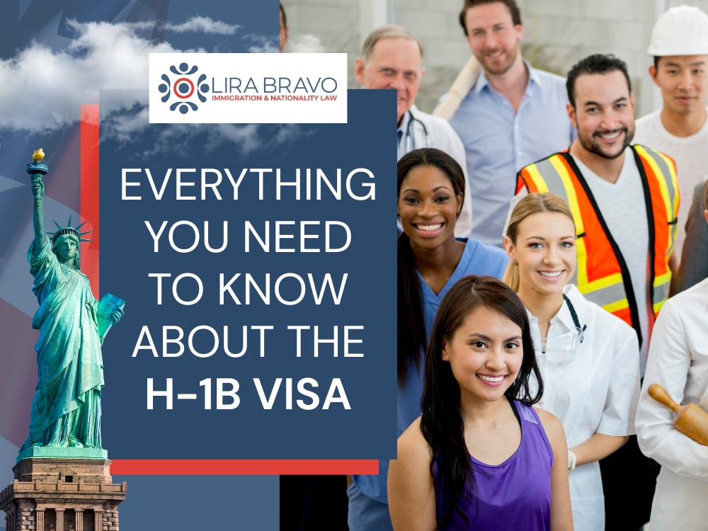 H-1B Lawyer - Everything You Need to Know - Lira Bravo