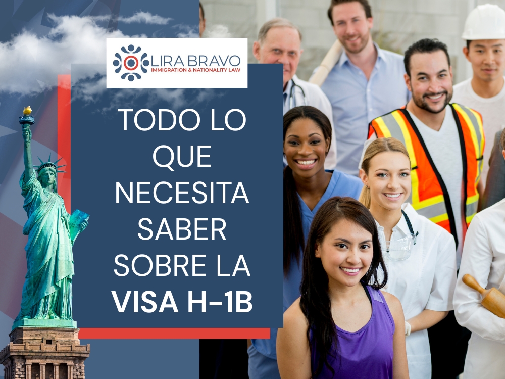 Visa H-1B - Todo lo que necesita saber sobre - Lira Bravo
