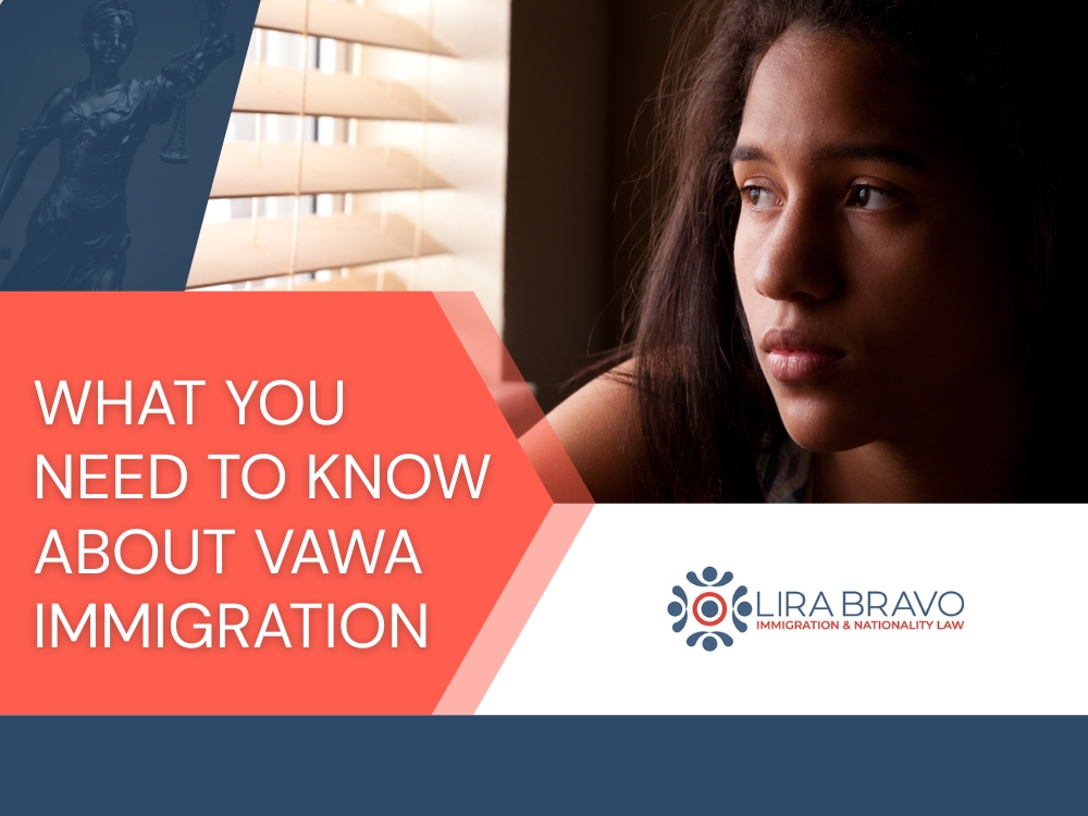 VAWA Immigration - What You Need to Know About VAWA Immigration - Lira Bravo