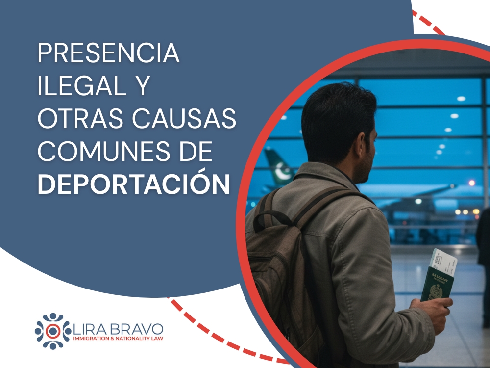 Abogado de Deportaciones - otras causas comunes de deportación - Lira Bravo