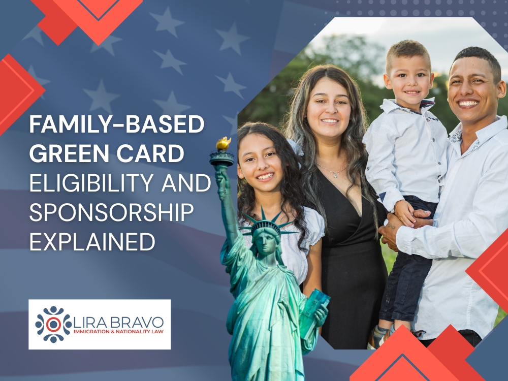 Green Card Lawyer - Family-Based Green Card Eligibility - Lira Bravo