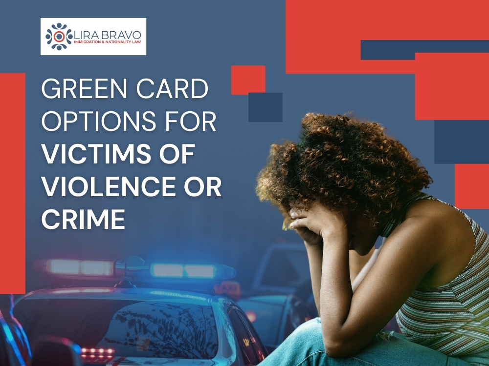 Green Card Lawyer - Victims of Violence or Crime - Lira Bravo