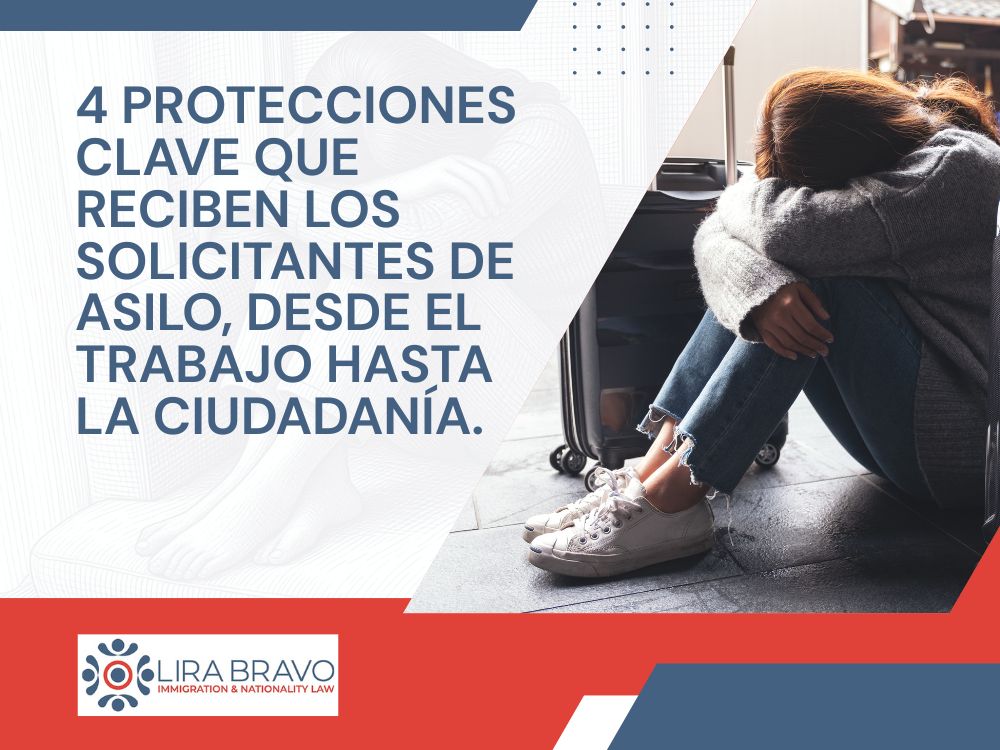 Abogado de Asilo - 4 protecciones clave que reciben los solicitantes de asilo - Lira Bravo