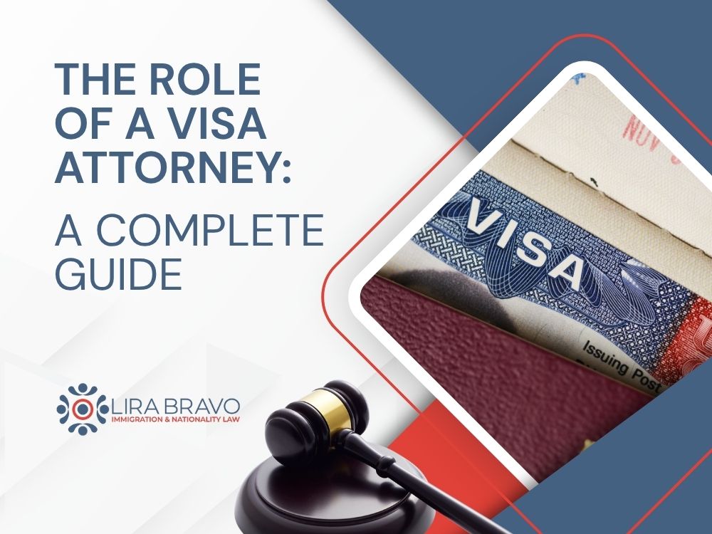 Visa Attorney - A Complete Guide - Lira Bravo