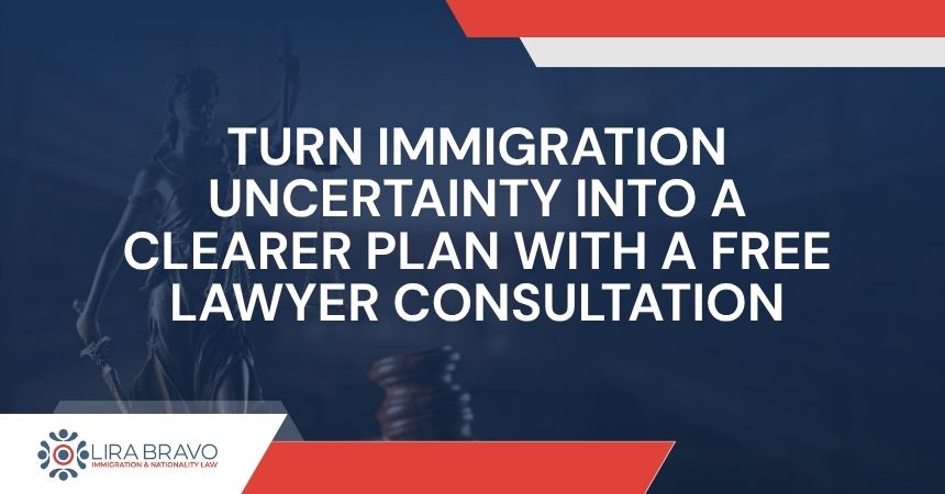 What to Expect from an Immigration Lawyer’s Free Consultation - Free ImmigrationLawyer Consultation Get Answers and Know Your Next Steps - Lira Bravo